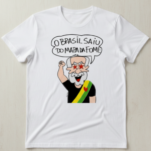 Camisa "O Brasil Saiu do Mapa da Fome" (Branca)